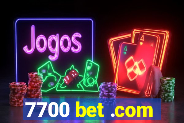 7700 bet .com